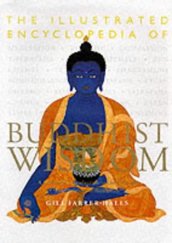 Stock image for The Illustrated Encyclopedia of Buddhist Wisdom for sale by WorldofBooks
