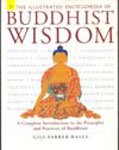 Stock image for The Illustrated Encyclopedia of Buddhist Wisdom for sale by AwesomeBooks