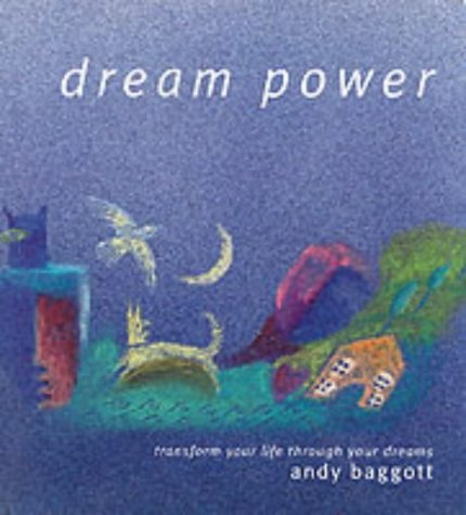 Imagen de archivo de Dream Power: Transform Your Life through Your Dreams a la venta por Reuseabook
