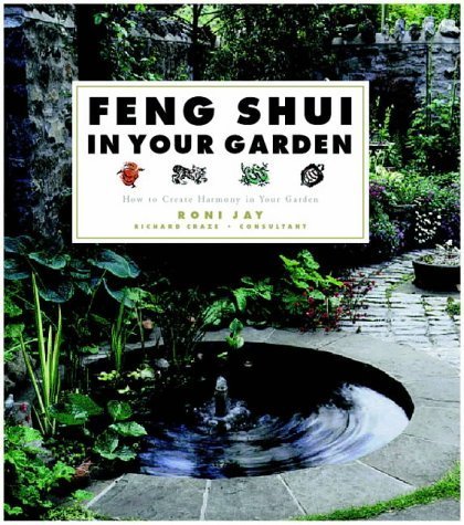 Beispielbild fr Feng Shui in Your Garden : How to Create Harmony in Your Garden zum Verkauf von Go4Books