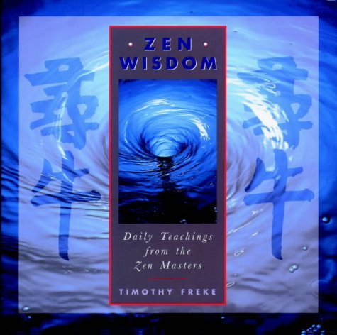 Stock image for Zen Wisdom: Daily Teachings from the Zen Masters for sale by WorldofBooks