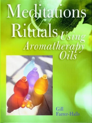 9781841810942: Meditations and Rituals Using Aromatherapy Oils