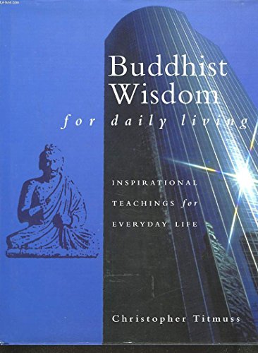 Imagen de archivo de Buddhist Wisdom For Daily Living a la venta por WorldofBooks