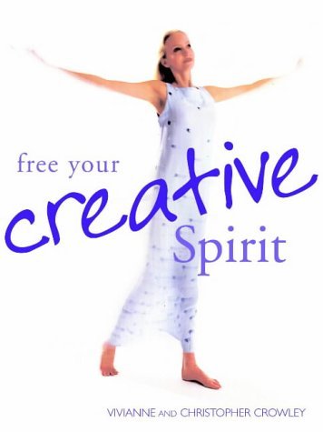 Imagen de archivo de Free Your Creative Spirit a la venta por WorldofBooks