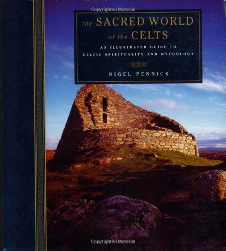 Stock image for The Sacred World of the Celts : An Illustrated Guide to Celtic Spirituality and Mythology for sale by Better World Books