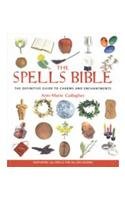 Beispielbild fr The Spells Bible: Godsfield Bibles (Godsfield Bible Series) zum Verkauf von WorldofBooks