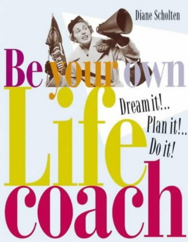 Stock image for Dream It! Plan It! Do It!: Be Your Own Life Coach for sale by WorldofBooks