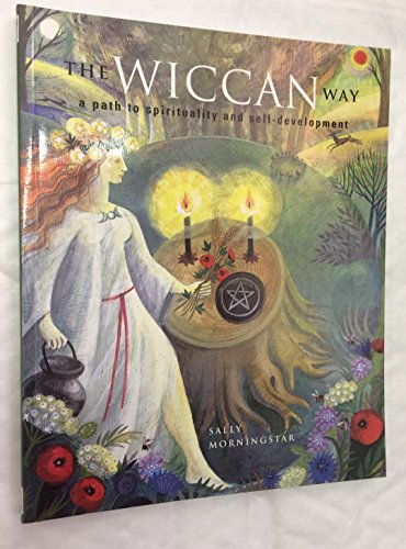 Stock image for The Wiccan Way: A Path to Spirituality and Self-development for sale by WorldofBooks