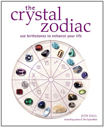 9781841812410: The Crystal Zodiac: Use Birthstones to Enhance Your Life