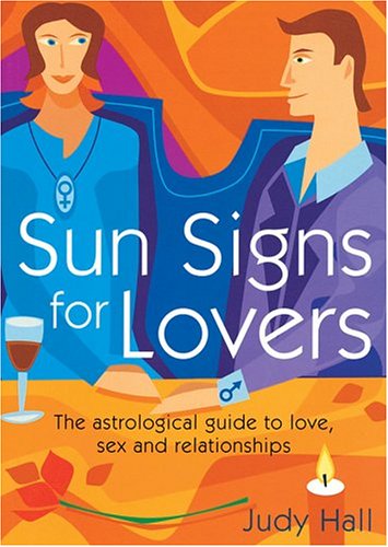 Beispielbild fr Sun Signs for Lovers: The Astrological Guide to Love, Sex and Relationships zum Verkauf von WorldofBooks