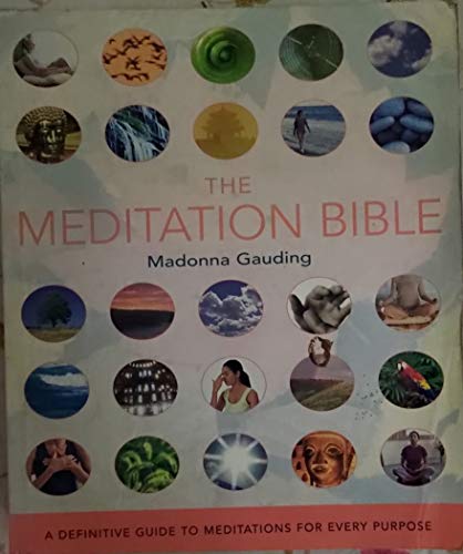 9781841812496: The Meditation Bible : A Definitive Guide to Meditations for Every Purpose