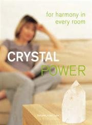 Stock image for Crystal Power: For Harmony in Every Room for sale by WorldofBooks