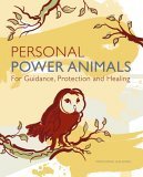 Beispielbild fr Personal Power Animals : For Guidance, Protection and Healing zum Verkauf von Better World Books