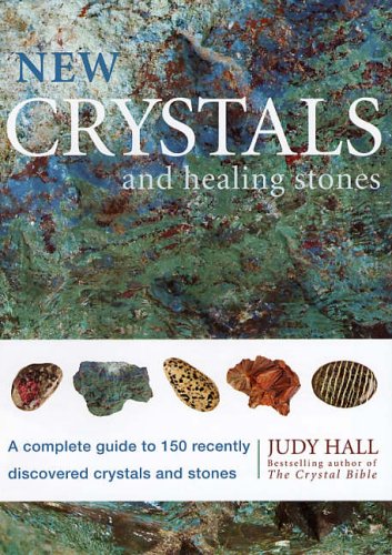 Beispielbild fr New Crystals and Healing Stones: A Complete Guide to 150 Recently Discovered Crystals and Stones zum Verkauf von WorldofBooks