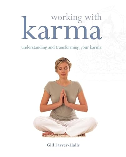9781841813165: Working with Karma: Understanding and Transforming Your Karma