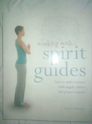 Imagen de archivo de Working with Spirit Guides: How to Make Contact with Angels, Fairies and Power Animals a la venta por Decluttr