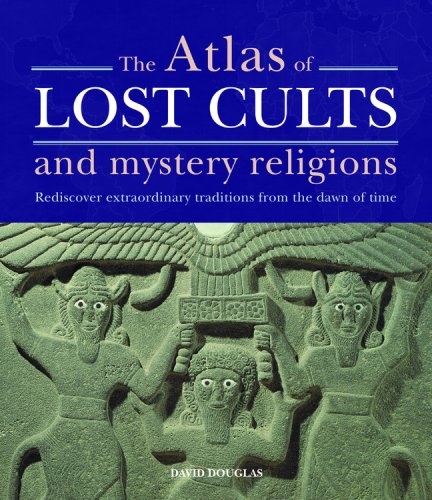 Beispielbild fr The Atlas of Lost Cults and Mystery Religions: Rediscover Extraordinary Traditions from the Dawn of Time zum Verkauf von Wonder Book