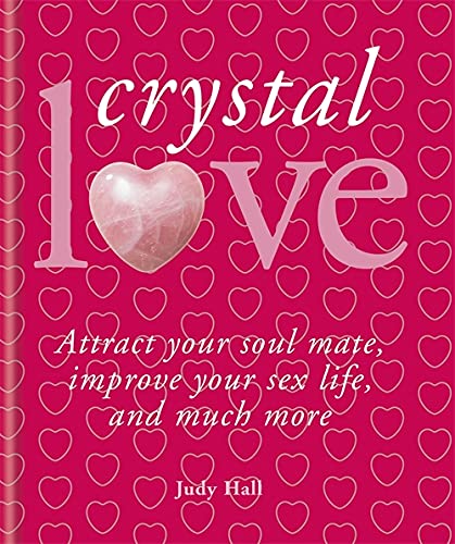 Beispielbild fr Crystal Love: Attract your soul mate, improve your sex life and much more zum Verkauf von WorldofBooks