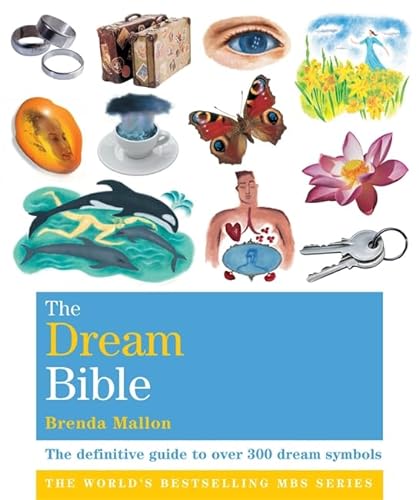 Imagen de archivo de The Dream Bible: The Definitive Guide to Over 300 Dream Symbols a la venta por WorldofBooks
