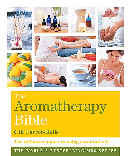 Beispielbild fr Aromatherapy Bible: The definitive guide to using essential oils (Godsfield Bibles) zum Verkauf von WorldofBooks