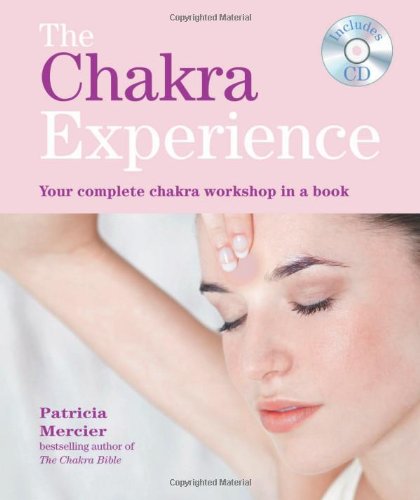 Imagen de archivo de The Chakra Experience: Your Complete Chakra Workshop in a Book [With CD (Audio)] a la venta por ThriftBooks-Atlanta