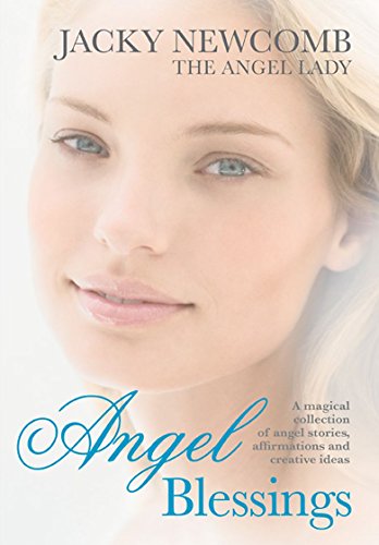 Stock image for Angel Blessings: A Magical Collection of Angel Stories, Affirmations and Creative Ideas for sale by WorldofBooks