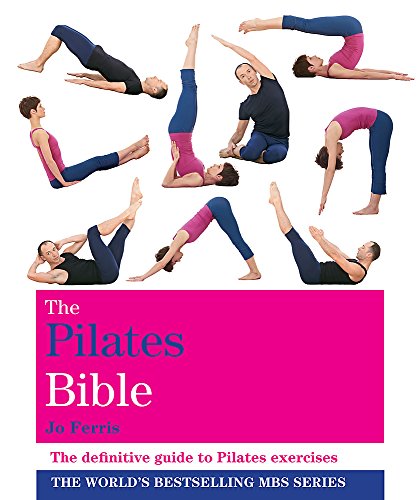 Stock image for The Pilates Bible: The Definitive Guide to Pilates Exercises: Godsfield Bibles for sale by WorldofBooks