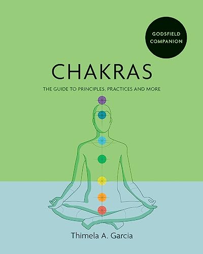 Imagen de archivo de Godsfield Companion: Chakras: The guide to principles, practices and more a la venta por PlumCircle