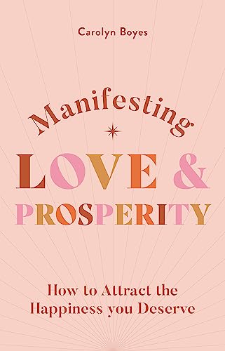 Beispielbild fr Manifesting Love and Prosperity zum Verkauf von Half Price Books Inc.