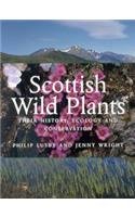 9781841830117: Scottish Wild Plants: Their History, Ecology and Conservation