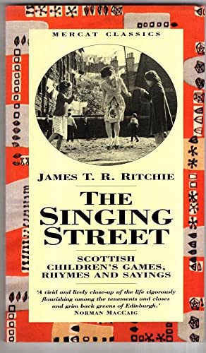 9781841830131: The Singing Street:: Scottish Children's Games, Rhymes and Sayings