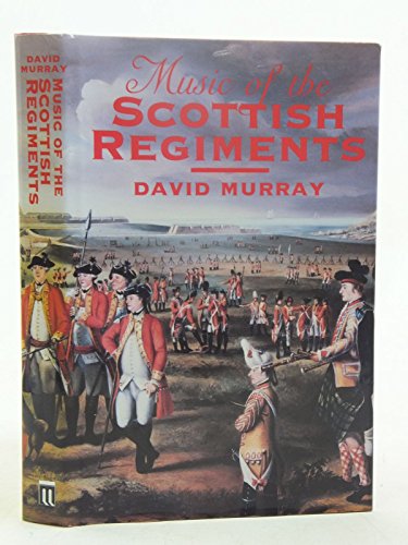 Music of the Scottish Regiments (9781841830261) by Murray, David