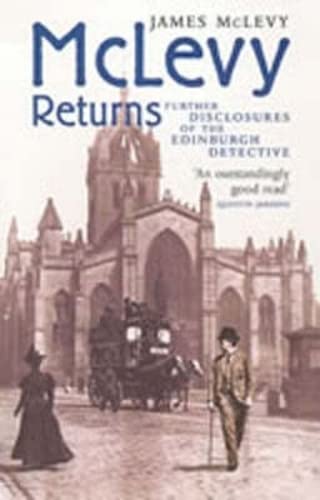 Imagen de archivo de McLevy Returns: Further Disclosures of the Edinburgh Detective a la venta por WorldofBooks