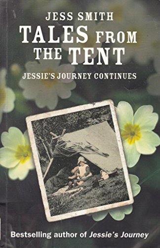 Stock image for Tales from the Tent: Jessie's Journey Continues for sale by WorldofBooks