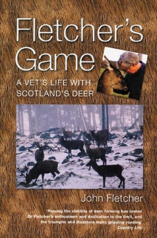 Beispielbild fr Fletcher's Game: A Vet's Life with Scotland's Deer zum Verkauf von AwesomeBooks