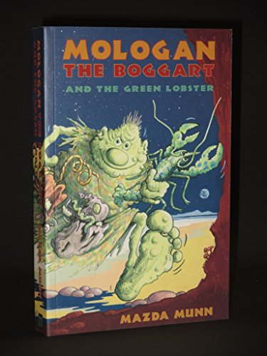 Stock image for Mologan the Boggart and the Green Lobster for sale by MusicMagpie