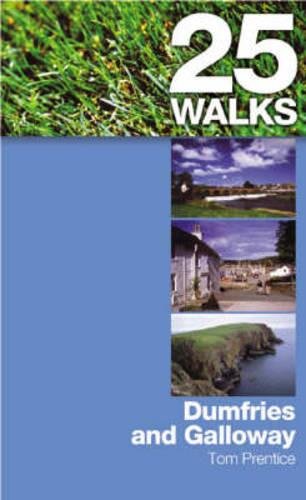 Dumfries and Galloway (25 Walks) (25 Walks) (9781841830735) by Tom Whittey