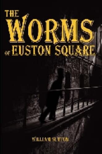 Beispielbild fr The Worms of Euston Square zum Verkauf von WorldofBooks