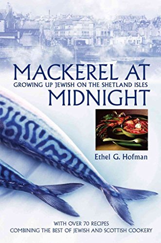 Beispielbild fr Mackerel at Midnight: Growing Up Jewish on the Shetland Isles zum Verkauf von WorldofBooks
