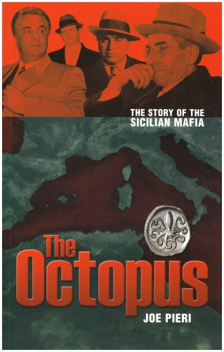 Beispielbild fr The Octopus: The Rise and Rise of the Sicilian Mafia zum Verkauf von WorldofBooks
