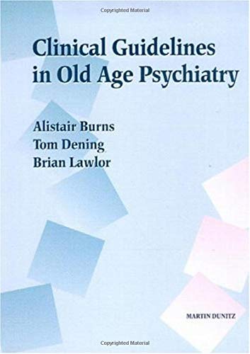 Beispielbild fr Clinical Guidelines in Old Age Psychiatry zum Verkauf von Better World Books Ltd