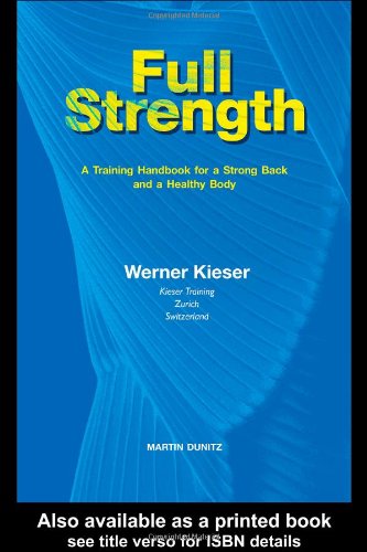 Beispielbild fr Full Strength : A Training Handbook for a Strong Back and a Healthy Body zum Verkauf von Better World Books