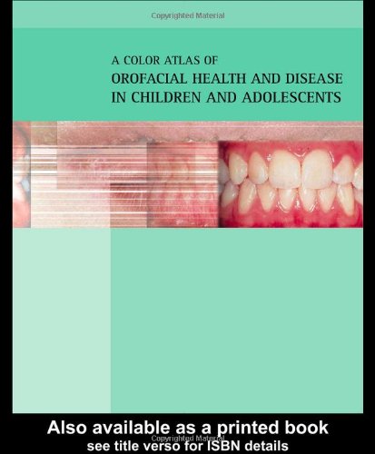 Beispielbild fr A Color Atlas of Orofacial Health and Disease in Children and Adolescents zum Verkauf von Better World Books