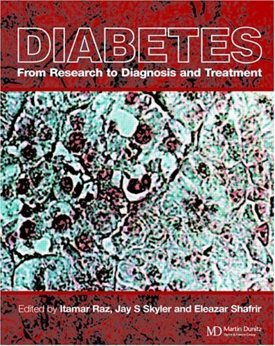 Diabetes: From Research to Diagnosis and Treatment (9781841841519) by Raz, Itamar; Shafrir, Eleazar; Skyler, Jay S