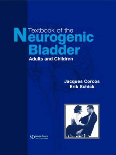 Textbook of the Neurogenic Bladder (9781841842066) by Corcos, Jacques; Schick, Erik
