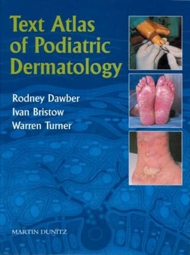 Stock image for Text Atlas of Podiatric Dermatology for sale by Better World Books Ltd