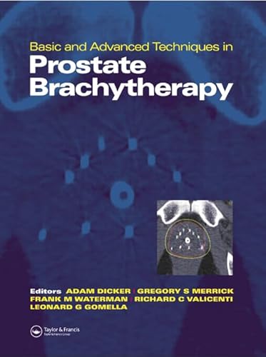 Beispielbild fr Basic And Advanced Techniques In Prostate Brachytherapy zum Verkauf von Basi6 International