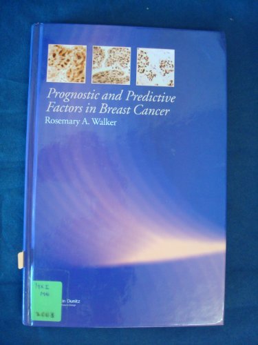 Prognostic and Predictive Factors in Breast Cancer, Second Edition (9781841843001) by Walker, Rosemary A.