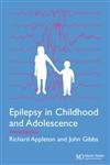 Epilepsy in Childhood and Adolescence (9781841843629) by Appleton, Richard; Gibbs, John