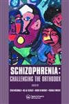 Stock image for Schizophrenia: Challenging The Orthodox (European Foundation For Psychiatry At The Maudsley) for sale by Universal Store